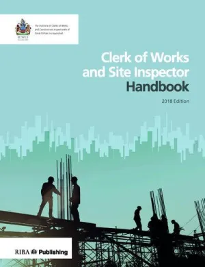 Clerk of Works and Site Inspector Handbook