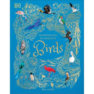 DK An Anthology of Exquisite Birds