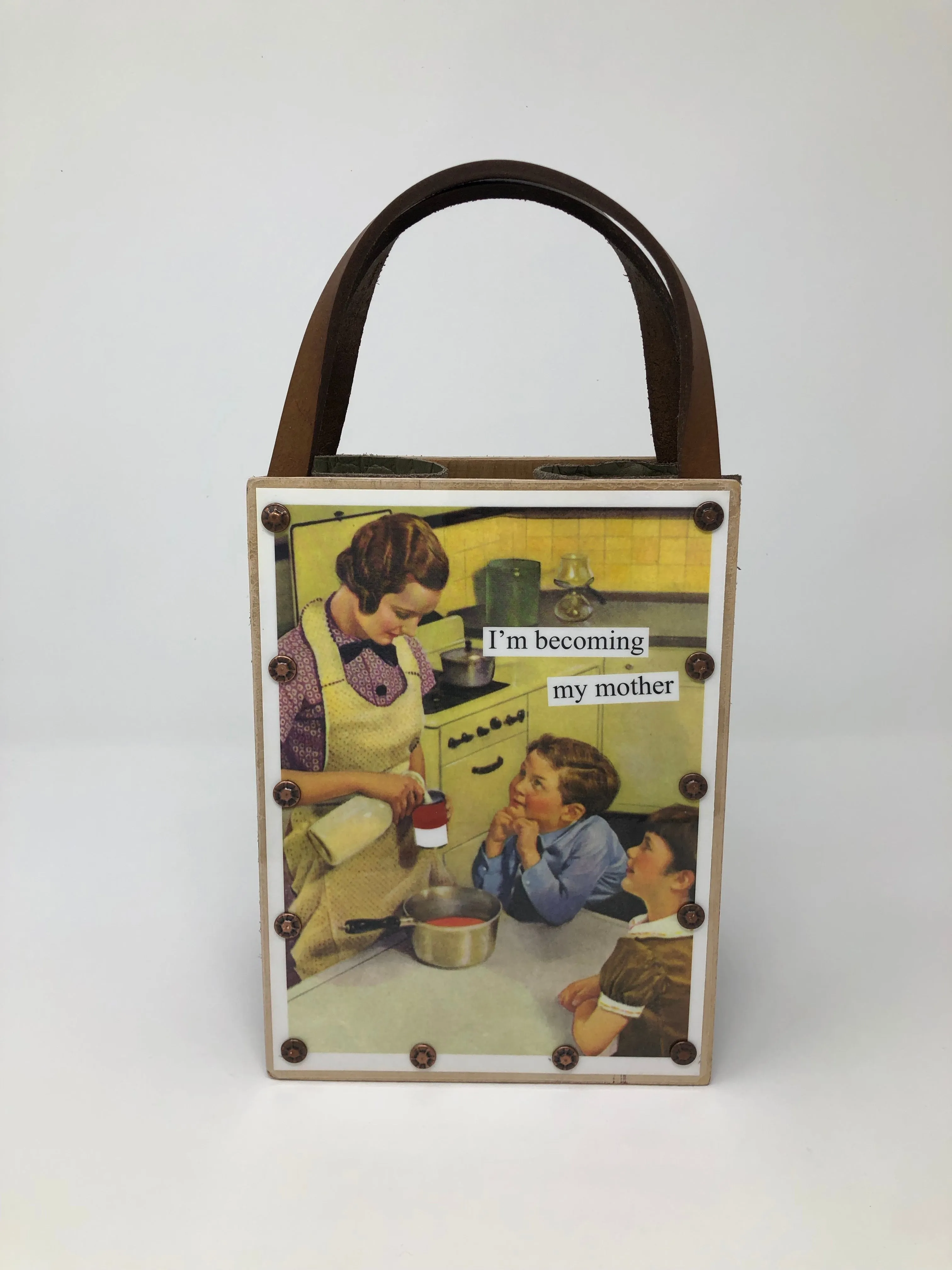 Vintage Modern Woman Handbag - I'm Becoming my Mother